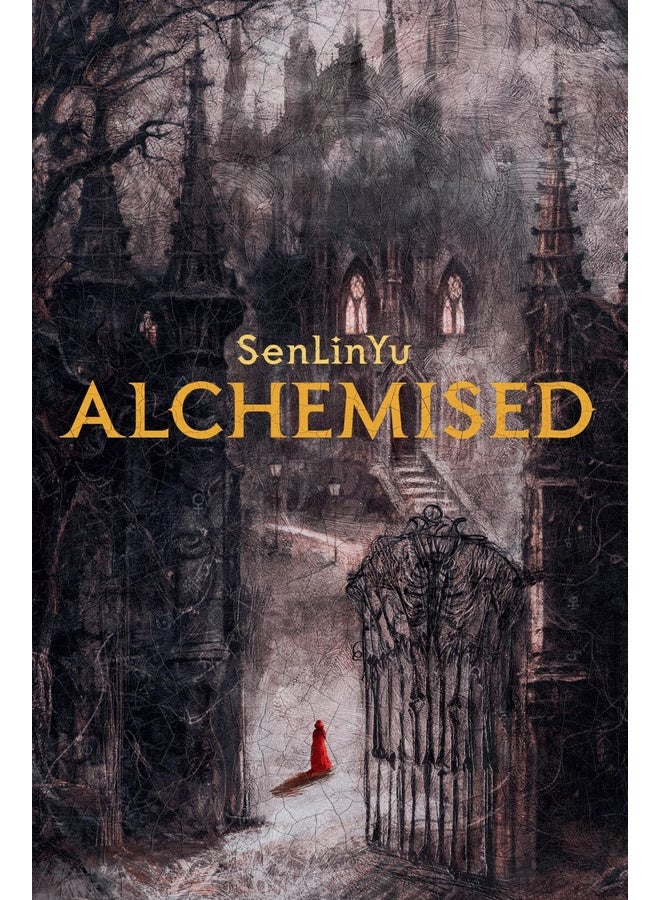Alchemised: A Sweeping Gothic Fantasy Charged With Darkness, Alchemy, and Forbidden Power: (English Edition)